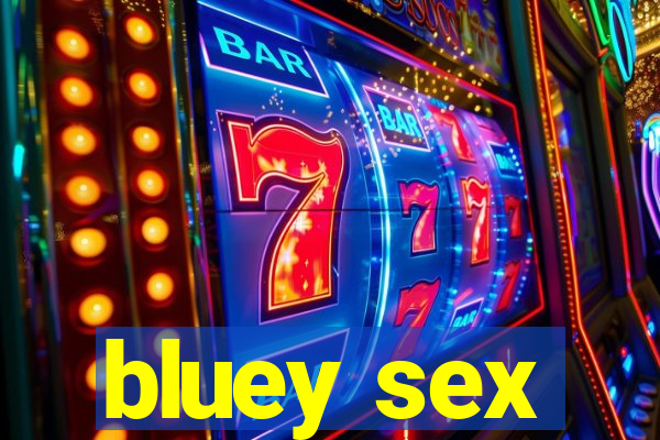 bluey sex